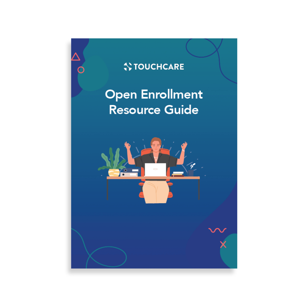 Open Enrollment Resource Guide TouchCare